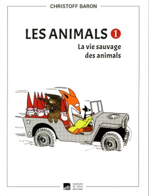 Les animals, T.1 : La vie sauvages des animals