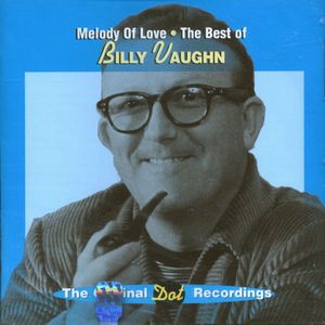 Melody of Love: The Best of Billy Vaughn
