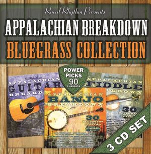Appalachian Breakdown Bluegrass Collection: Power Picks 90 Classics