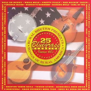 25 Bluegrass Classics: Vintage 60's - Songs of Rural America