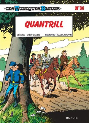 Quantrill - Les Tuniques bleues, tome 36