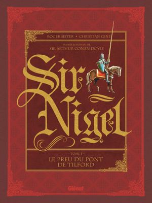 Le Preu du pont de Tilford - Sir Nigel, tome 1