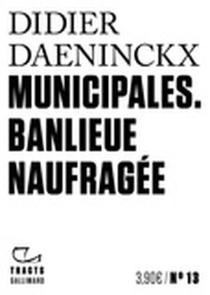 Municipales. Banlieue naufragée.