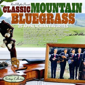 Classic Mountain Bluegrass: 25 Appalachian Favorites