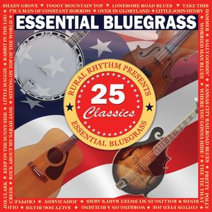 Essential Bluegrass: 25 Classics