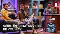Siddhant Chaturvedi & Be YouNick