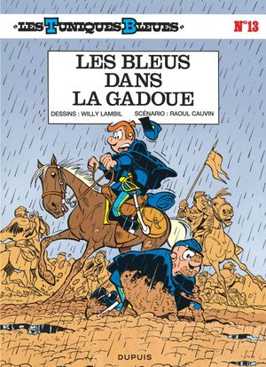 Les Bleus dans la gadoue - Les Tuniques bleues, tome 13