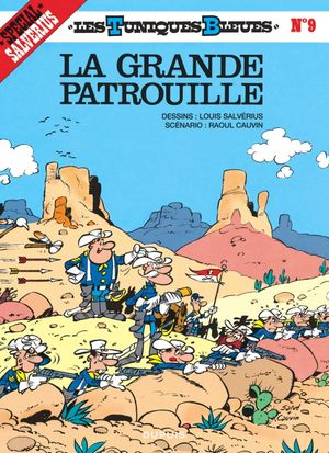 La Grande Patrouille - Les Tuniques bleues, tome 9