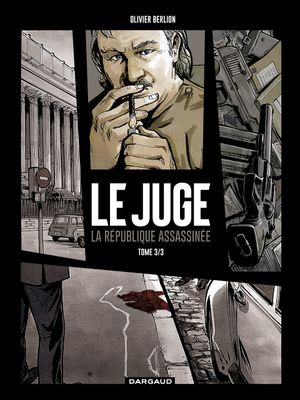 Chronique d'une mort annoncée - Le Juge, la République assassinée, tome 3