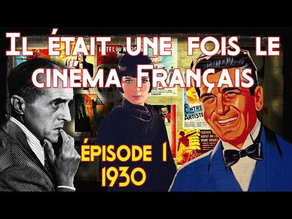 Il était une fois le cinéma français - 1930