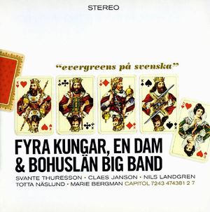 Fyra Kungar, En Dam & Bohuslän Big Band - Evergreen På Svenska