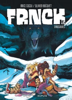 Dinosaures - Frnck, tome 6