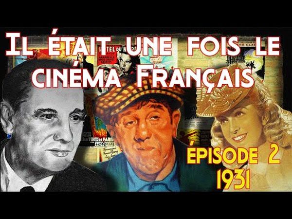 Il était une fois le cinéma français - 1931