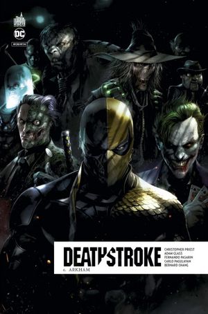 Arkham - Deathstroke Rebirth, tome 6