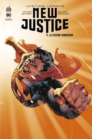 La Sixième Dimension - Justice League : New Justice, tome 4