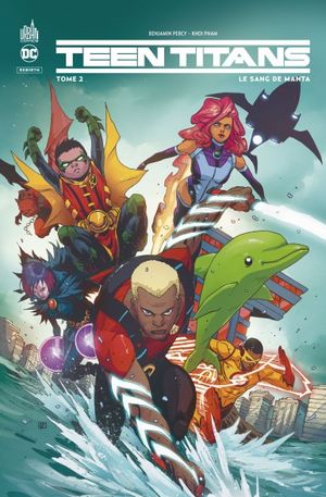 Le sang de Manta - Teen Titans Rebirth, Tome 2