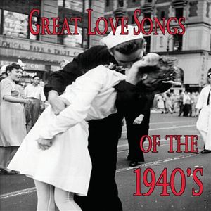 Great Love Songs of the 1940's