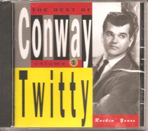 The Best of Conway Twitty, Volume 1: Rockin Years