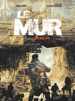 Homo Homini Lupus - Le Mur, tome 1