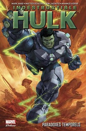 Indestructible Hulk, tome 2 : Paradoxes temporels