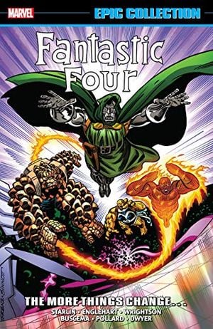 Fantastic Four Epic Collection : The More Things Change...