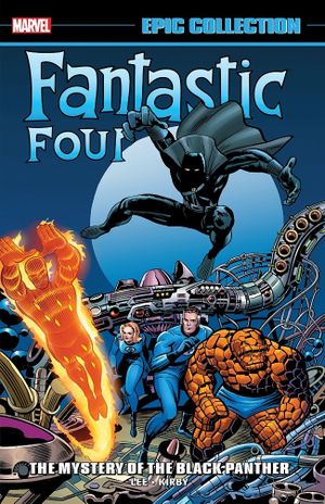 Fantastic Four Epic Collection : The Mystery Of The Black Panther