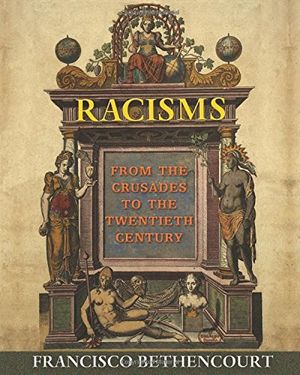 Racisms – From the Crusades to the Twentieth Century
