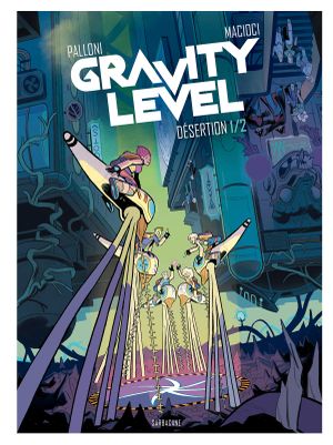 Désertion - Gravity Level, tome 1