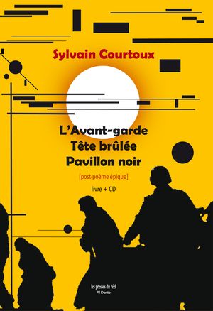 L'Avant-garde, Tête brûlée, Pavillon noir