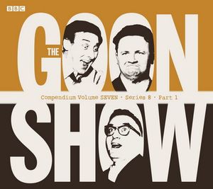 The Goon Show Compendium Volume 7 Series 8 - Part 1