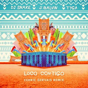 Loco contigo (Cedric Gervais remix)