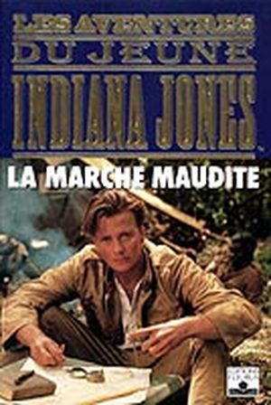 La Marche maudite - Les Aventures du jeune Indiana Jones, tome 5
