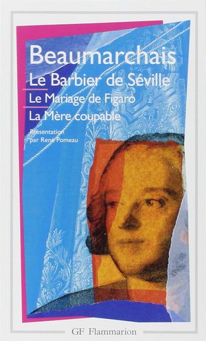 Le Barbier de Séville - Le Mariage de Figaro - La Mère coupable