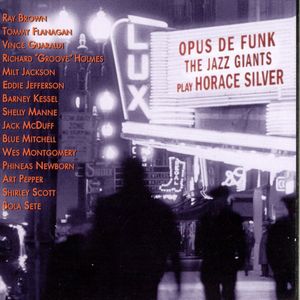 Opus De Funk - The Jazz Giants Play Horace Silver