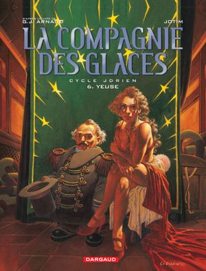 Yeuse - La compagnie des glaces - cycle Jdrien - tome 6