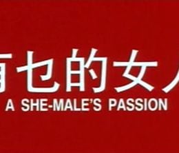 image-https://media.senscritique.com/media/000019150676/0/a_she_male_s_passion.jpg