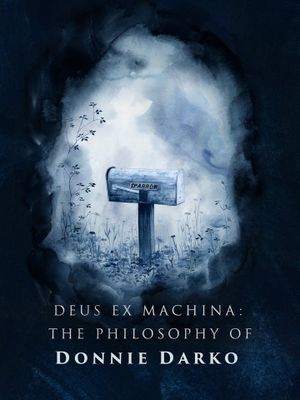 Deus Ex Machina : la philosophie de Donnie Darko