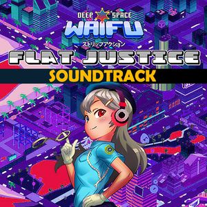 Deep Space Waifu - Flat Justice (OST)