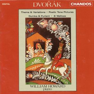 Theme & Variations / Poetic Tone Pictures / Dumka & Furiant / 8 Waltzes