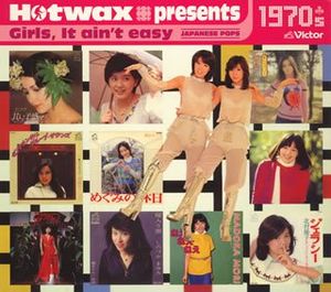 Hotwax presents Girls, It ain’t easy 1970’s