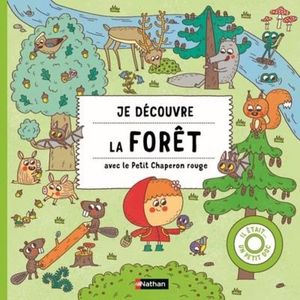 Je découvre la forêt avec le Petit Chaperon rouge