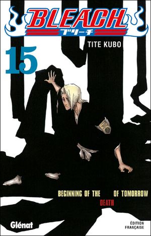 Beginning of the Death of Tomorrow - Bleach, tome 15