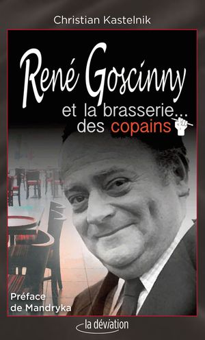 René Goscinny et la brasserie... des copains