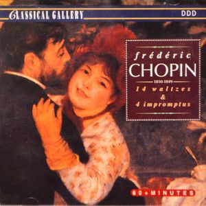 Classical Gallery: Frédéric Chopin, 14 Waltzes and 4 Impromtus