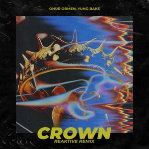 Crown (Reaktive Remix)