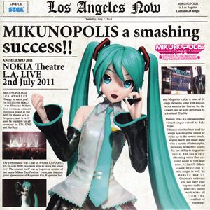 MIKUNOPOLIS in LOS ANGELES “Hajimemashite, Hatsune Miku desu" (Live)