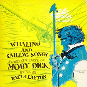 Whaling and Sailing Songs (from The Days of Moby Dick)