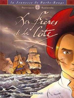 Les Frères de la Côte - La Jeunesse de Barbe-Rouge, tome 1