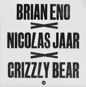 Brian Eno/Grizzly Bear (Remixes)