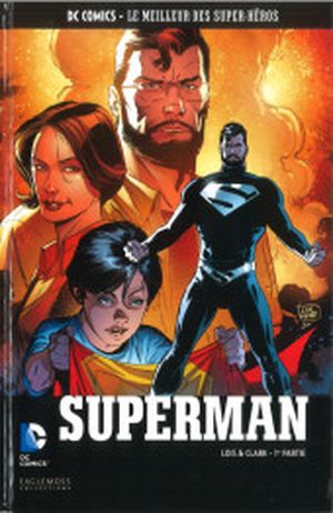 Superman : Lois & Clark (1re partie) - DC Comics, Le Meilleur des Super-Héros, tome 115